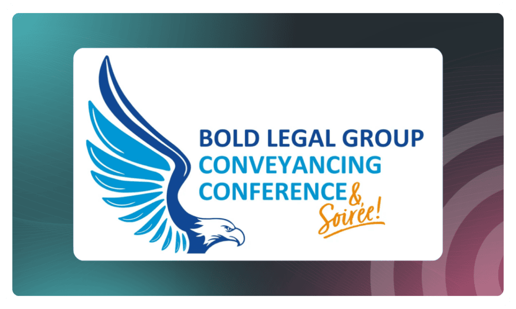 Bold Legal Group Conveyancing Conference 2026: Data, digitalisation and the future of conveyancing.