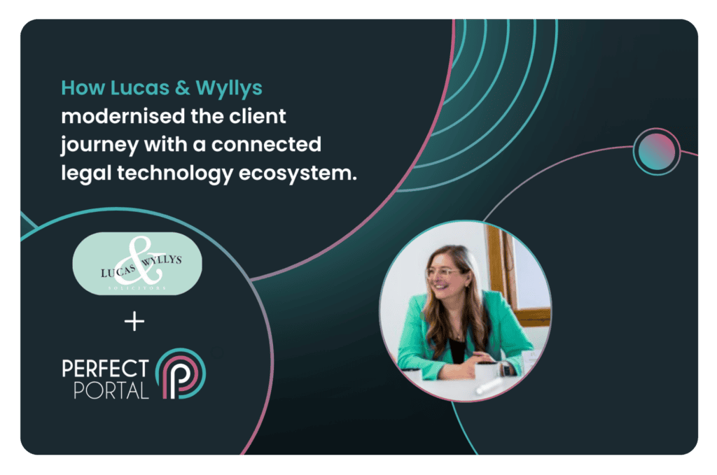 How Lucas & Wyllys modernised the client journey with a connected legal technology ecosystem.